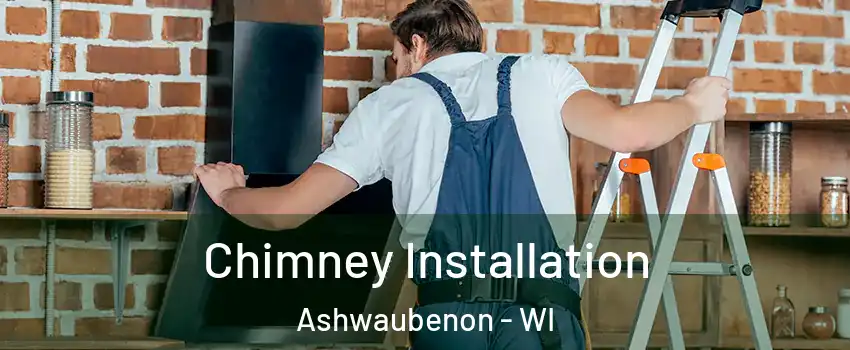  Chimney Installation Ashwaubenon - WI