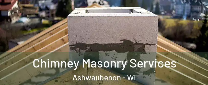 Chimney Masonry Services Ashwaubenon - WI