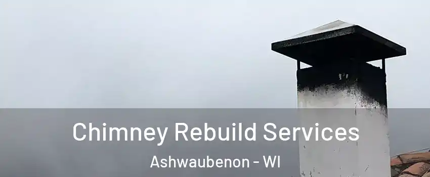  Chimney Rebuild Services Ashwaubenon - WI