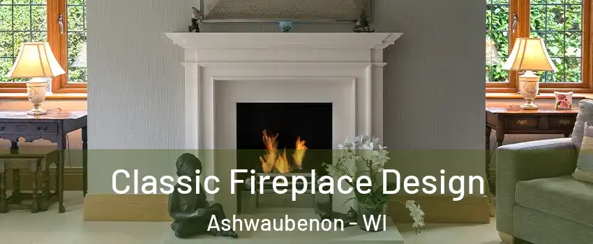  Classic Fireplace Design Ashwaubenon - WI