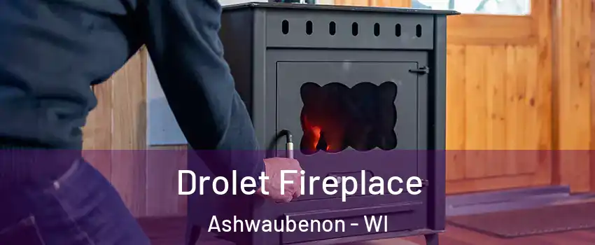  Drolet Fireplace Ashwaubenon - WI