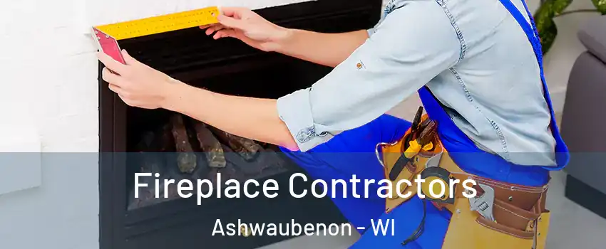  Fireplace Contractors Ashwaubenon - WI